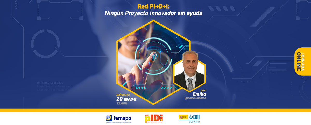 “Red PI+D+i: ningún proyecto innovador sin ayuda”, nueva jornada online propuesta por Femepa