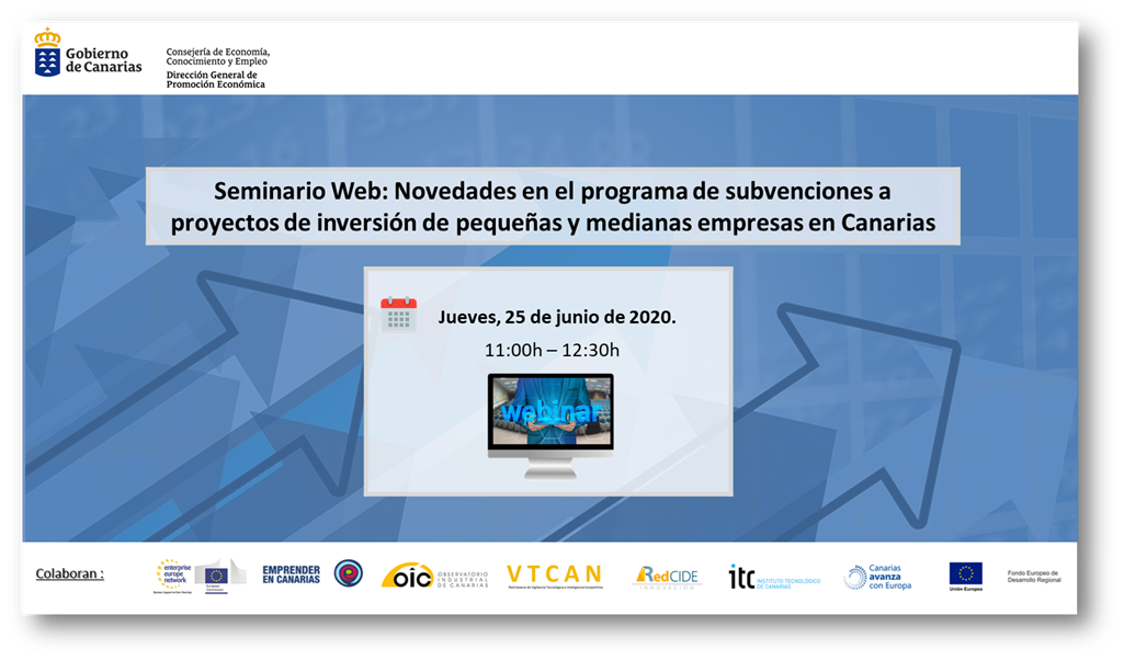 Seminario Web “Novedades en el programa de subvenciones a proyectos de inversión de pequeñas y medianas empresas en Canarias”