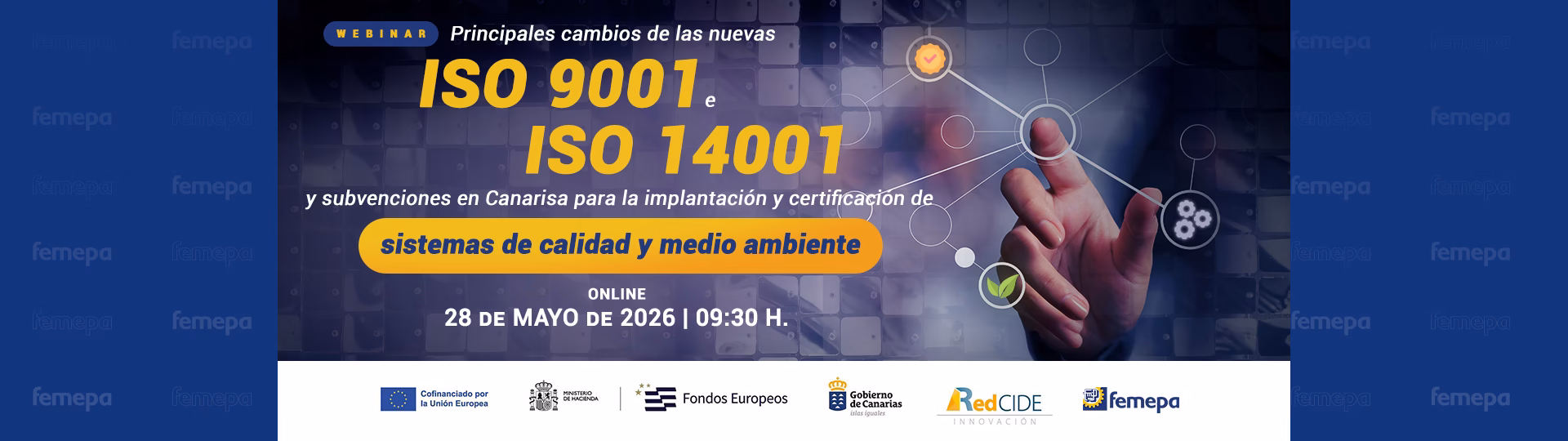 Webinar | Principales cambios de las nuevas ISO 9001 e ISO 14001 y Subvenciones en Canarias para la Implantación y Certificación de sistemas de calidad y medio ambiente